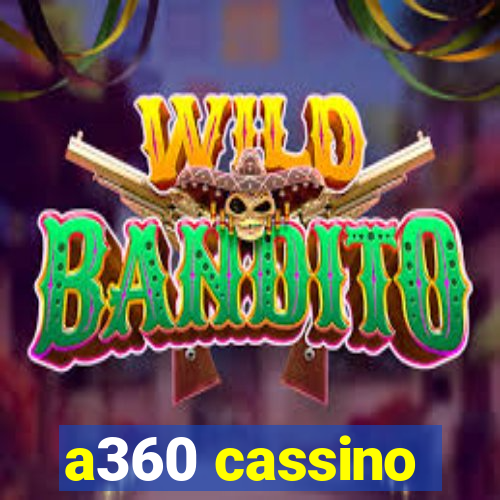 a360 cassino